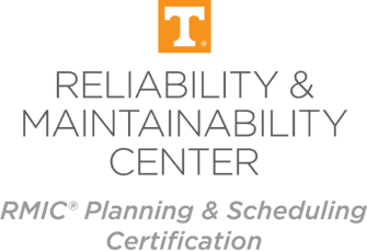 University of Tennessee Reliability & Maintainability Center — RMIC Planning & Scheduling Certification